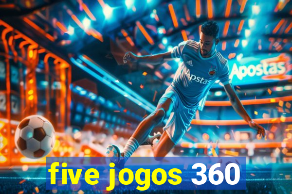 five jogos 360