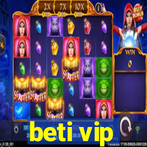 beti vip