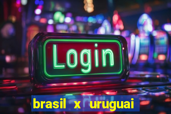 brasil x uruguai ao vivo multicanais