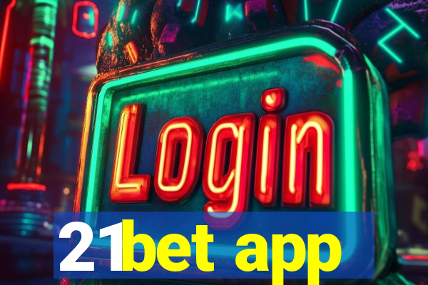 21bet app