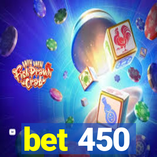 bet 450