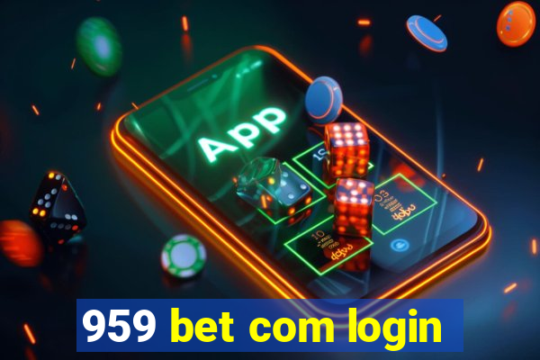 959 bet com login