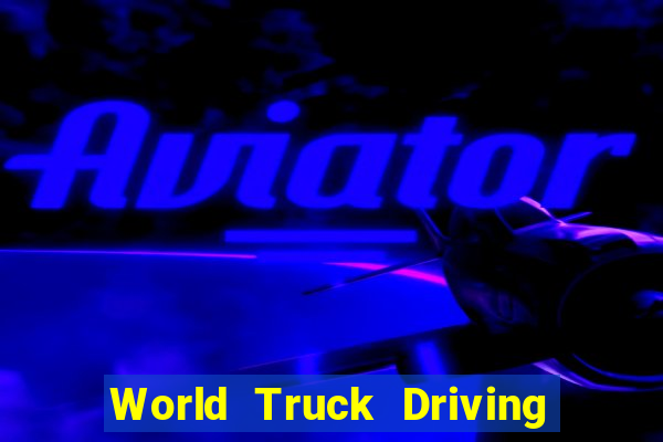 World Truck Driving Simulator Dinheiro infinito tekmods