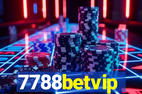 7788betvip