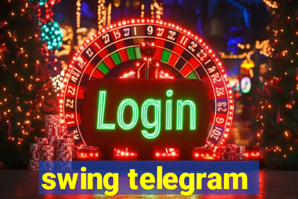 swing telegram