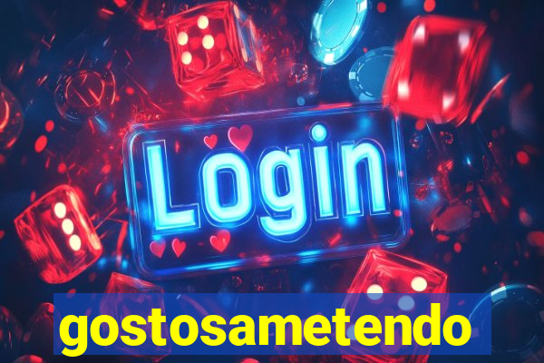 gostosametendo