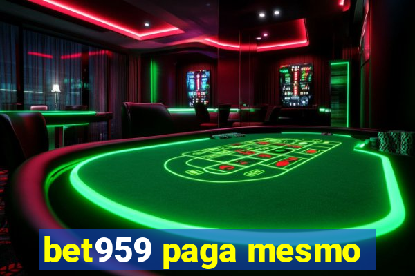 bet959 paga mesmo