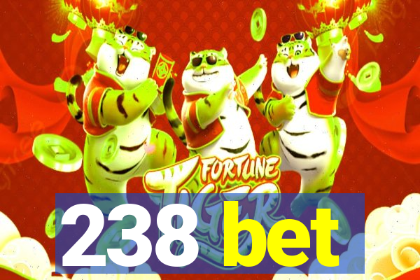 238 bet