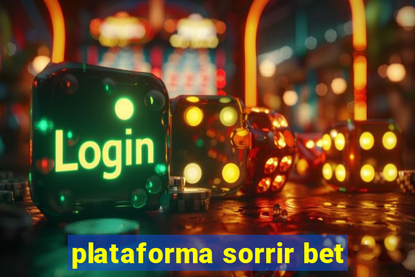 plataforma sorrir bet