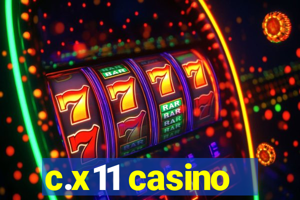 c.x11 casino