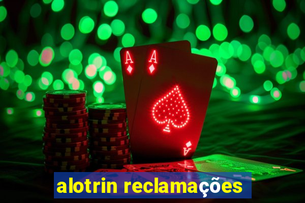 alotrin reclamações