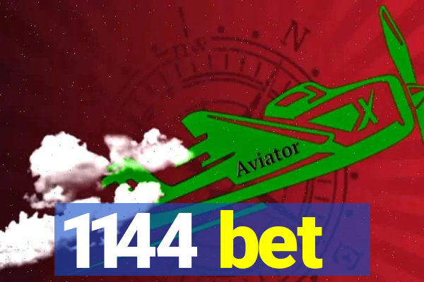 1144 bet