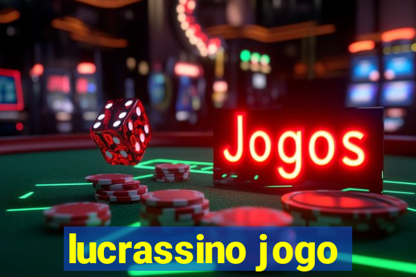 lucrassino jogo