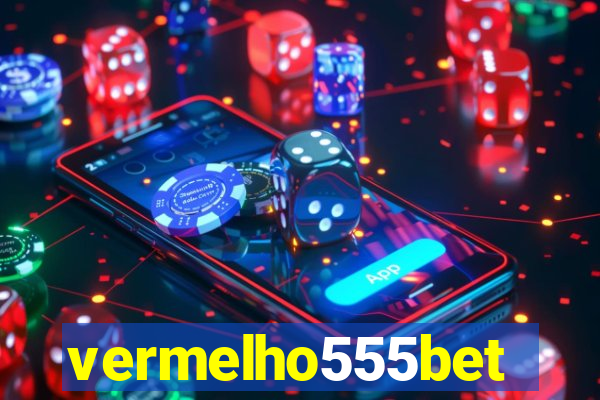 vermelho555bet