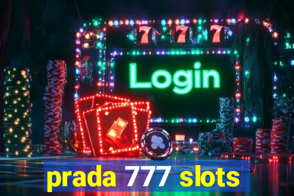 prada 777 slots