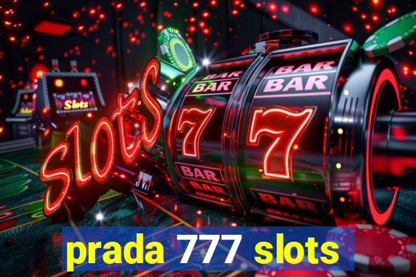 prada 777 slots