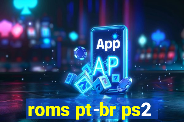 roms pt-br ps2