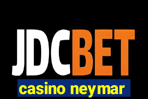 casino neymar