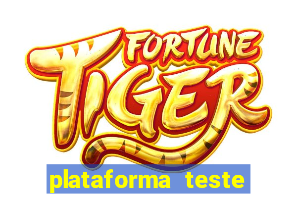 plataforma teste fortune tiger