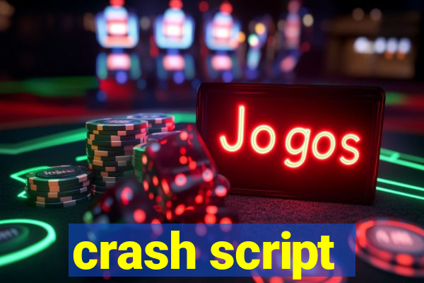 crash script