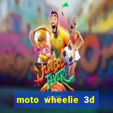 moto wheelie 3d dinheiro infinito 2024