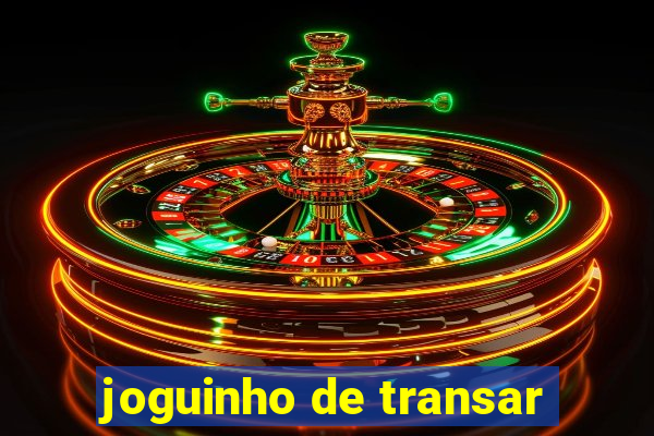 joguinho de transar