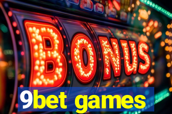 9bet games