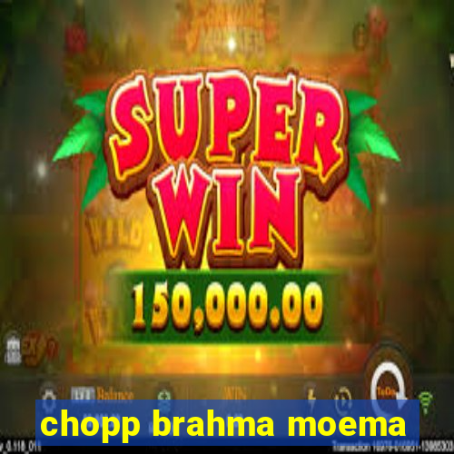 chopp brahma moema