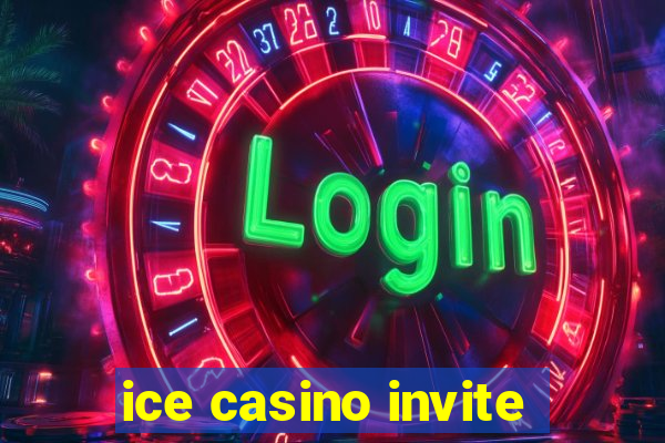 ice casino invite