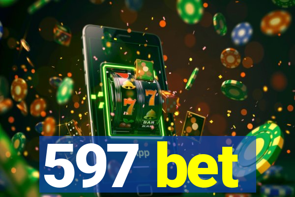 597 bet