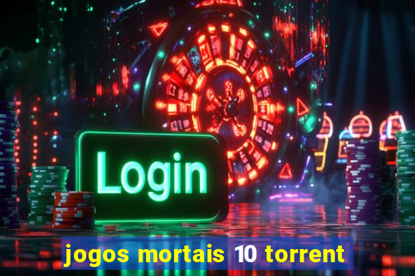 jogos mortais 10 torrent