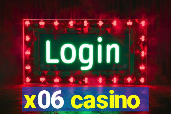 x06 casino