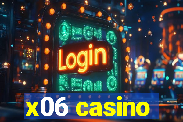 x06 casino