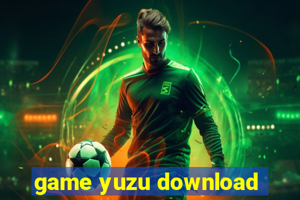 game yuzu download