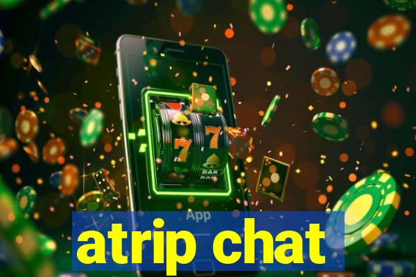 atrip chat