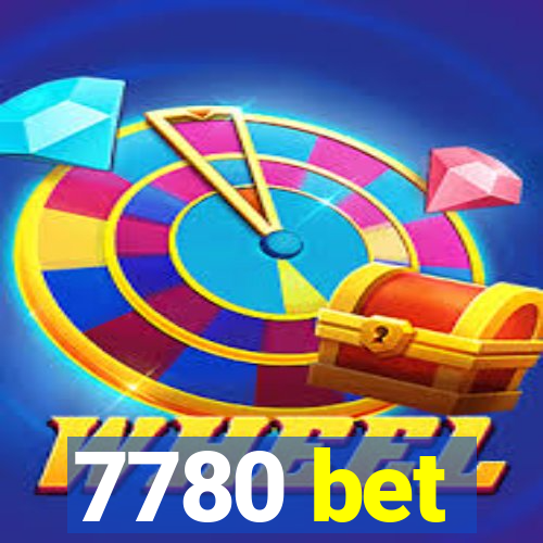 7780 bet