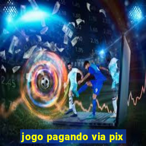 jogo pagando via pix