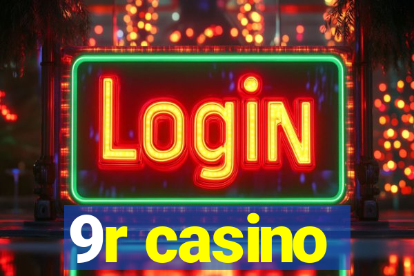 9r casino