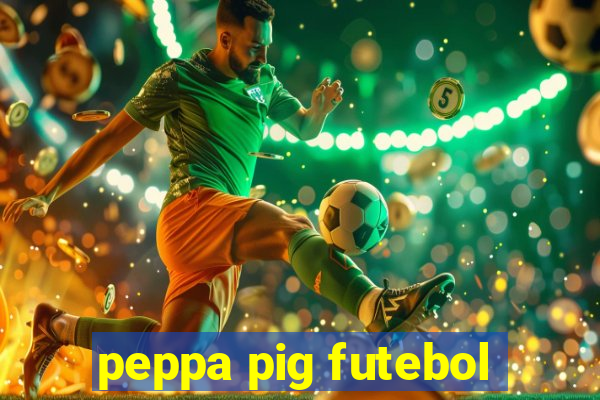 peppa pig futebol