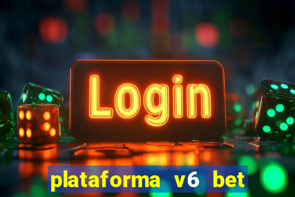 plataforma v6 bet paga mesmo