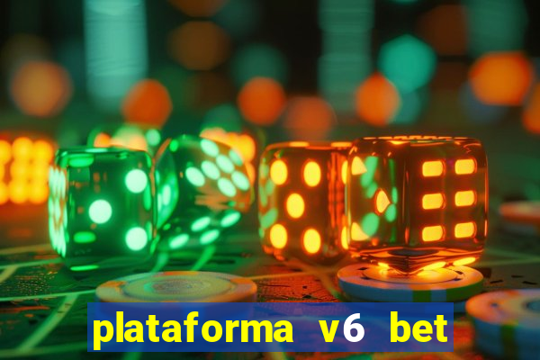 plataforma v6 bet paga mesmo