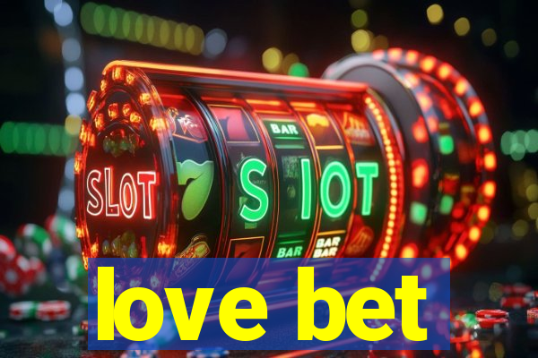 love bet