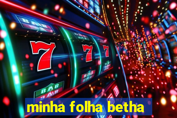 minha folha betha