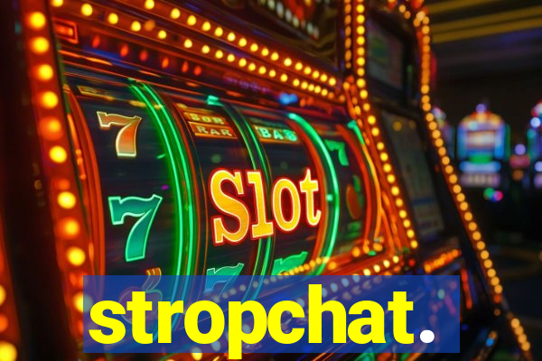 stropchat.