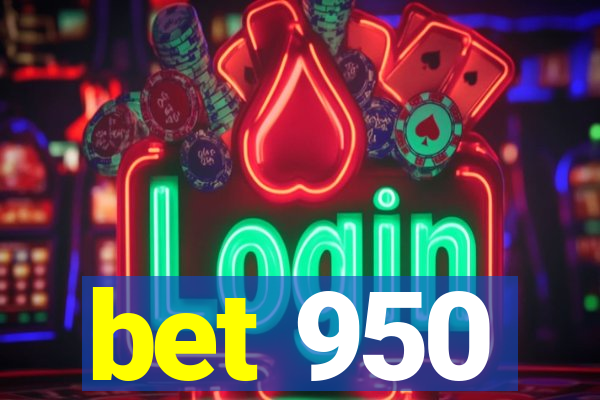 bet 950