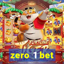 zero 1 bet