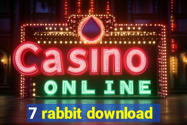 7 rabbit download