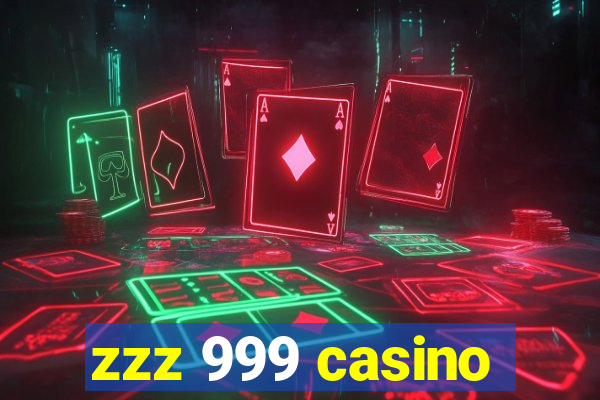 zzz 999 casino