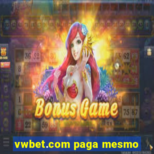 vwbet.com paga mesmo