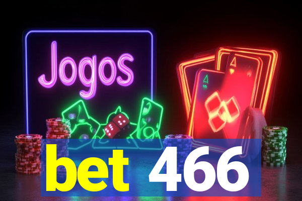 bet 466